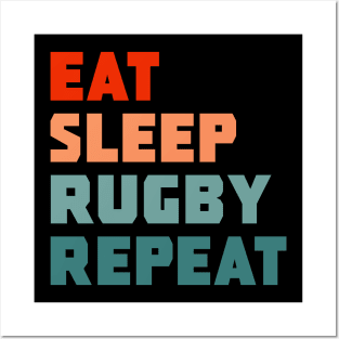 Eat Sleep Rugby Repeat Posters and Art